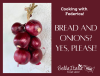Cooking with Federica: Bread and Onions? Yes, please!