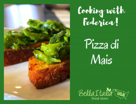 Cooking with Federica: Traditional "Pizza di Mais" - Cornflour Pizza