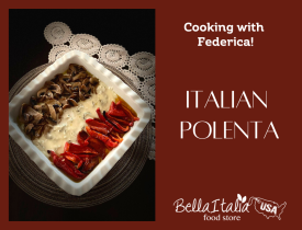 Cooking with Federica: Italian Polenta